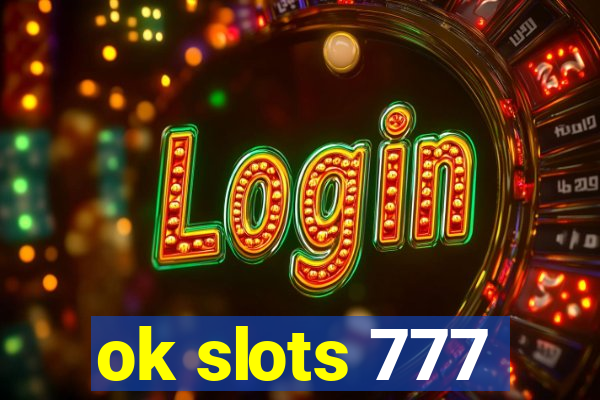 ok slots 777